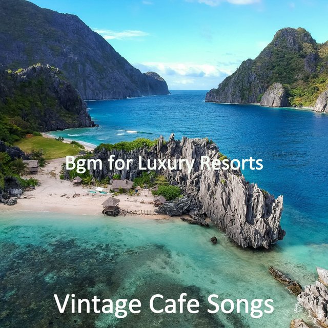 Bgm for Luxury Resorts