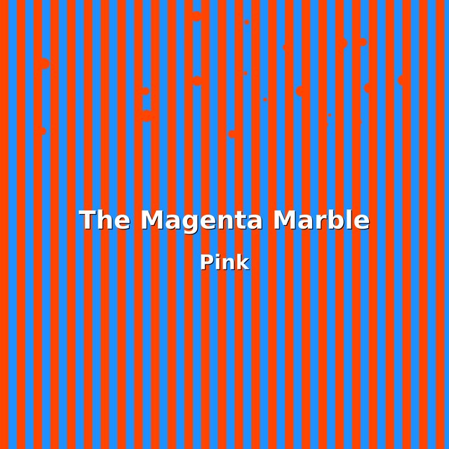 The Magenta Marble