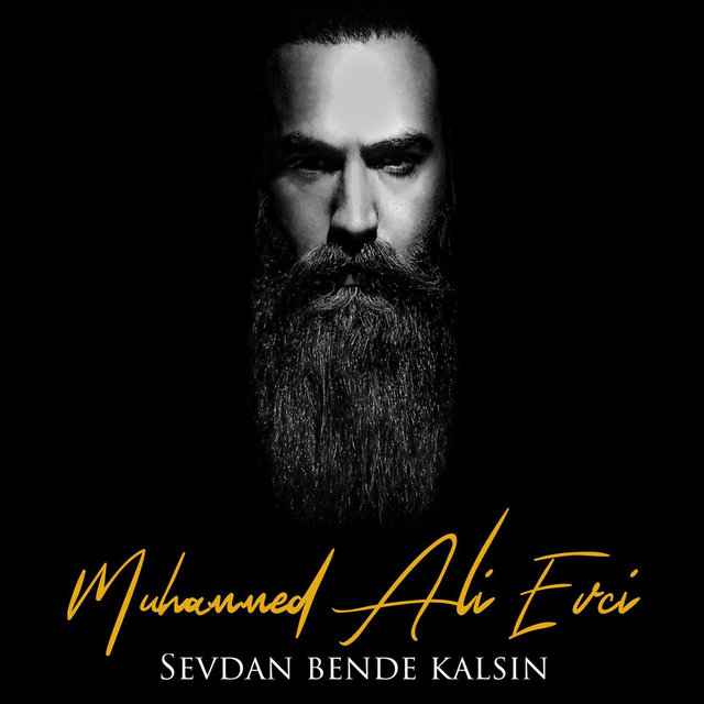 Sevdan Bende Kalsın