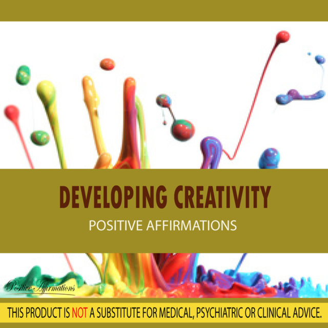 Developing Creativity - Positive Affirmations