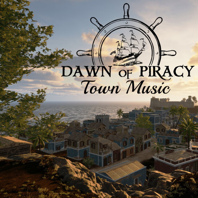 Dawn of Piracy: Caribbean Tides (National Town Music)