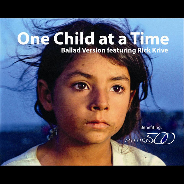 One Child At a Time (Ballad Version) (feat. Rick Krive)
