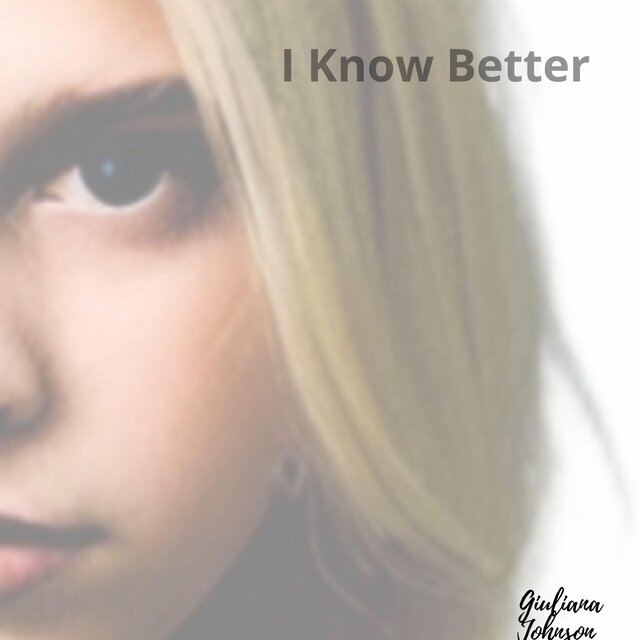 I Know Better (feat. Giuliana Johnson)