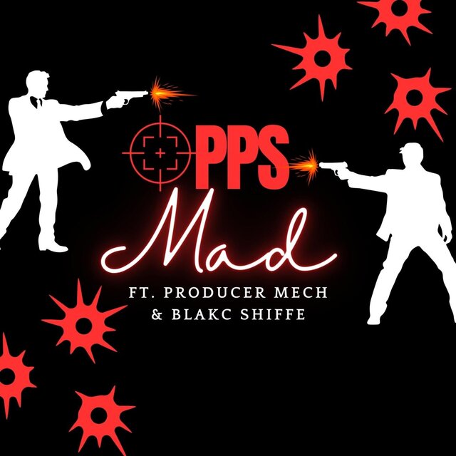 Opps Mad (feat. Blakc Shiffe & Mech)