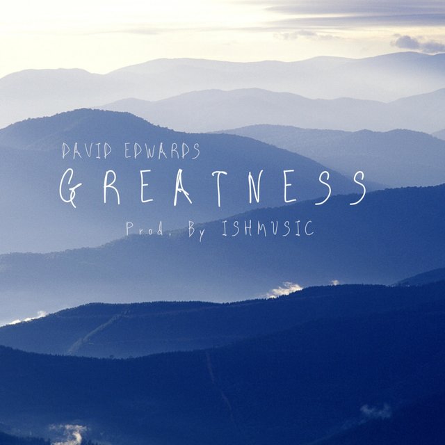 Greatness (feat. David Edwards)