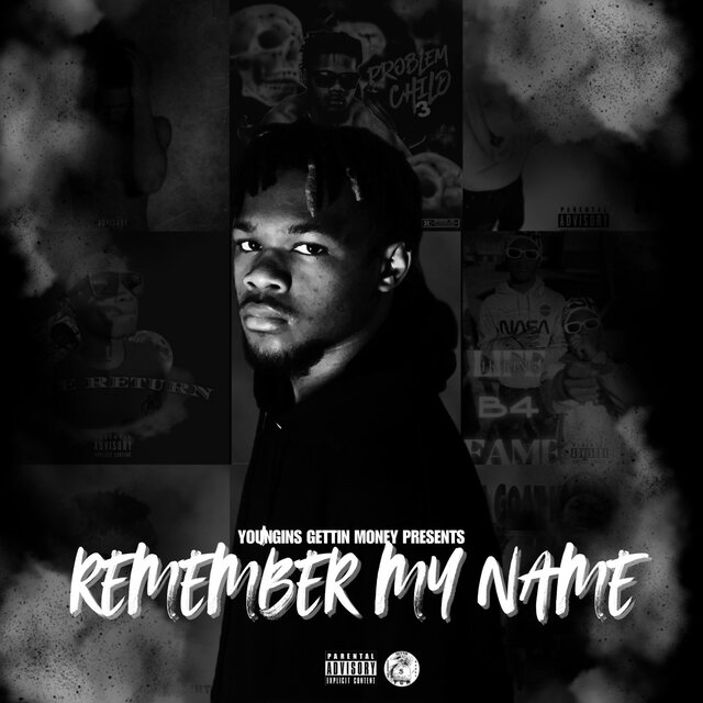 Youngins Gettin Money Presents: Remember My Name
