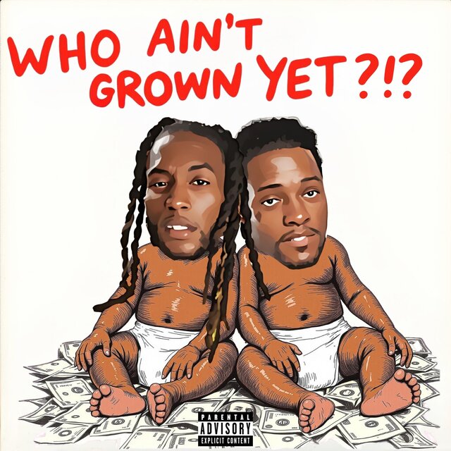 Who Ain't Grown Yet