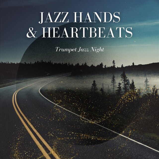Jazz Hands & Heartbeats
