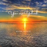 You are Yahweh | Alpha & Omega