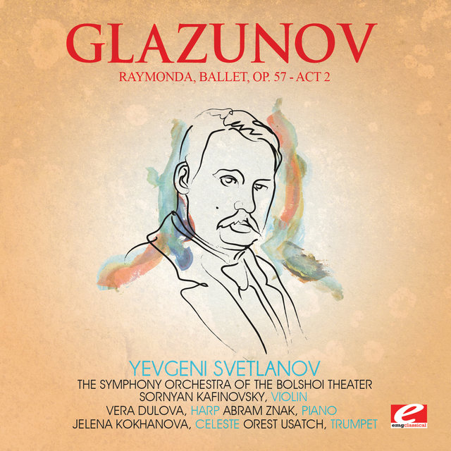 Glazunov: Raymonda, Ballet, Op. 57: Act II (Digitally Remastered)