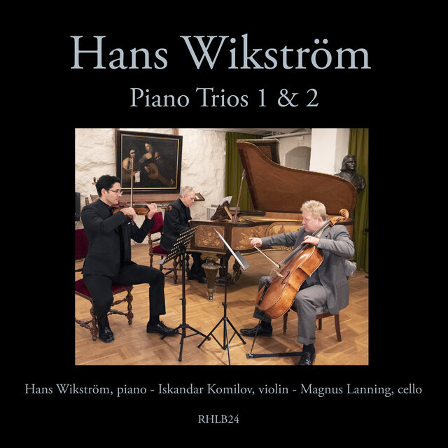 Hans Wikström Piano Trios 1 & 2
