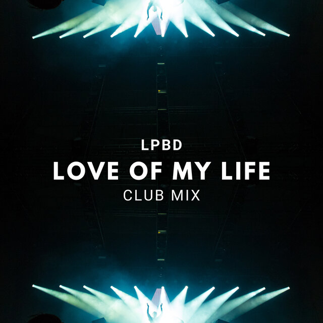 Love Of My Life - Club Mix