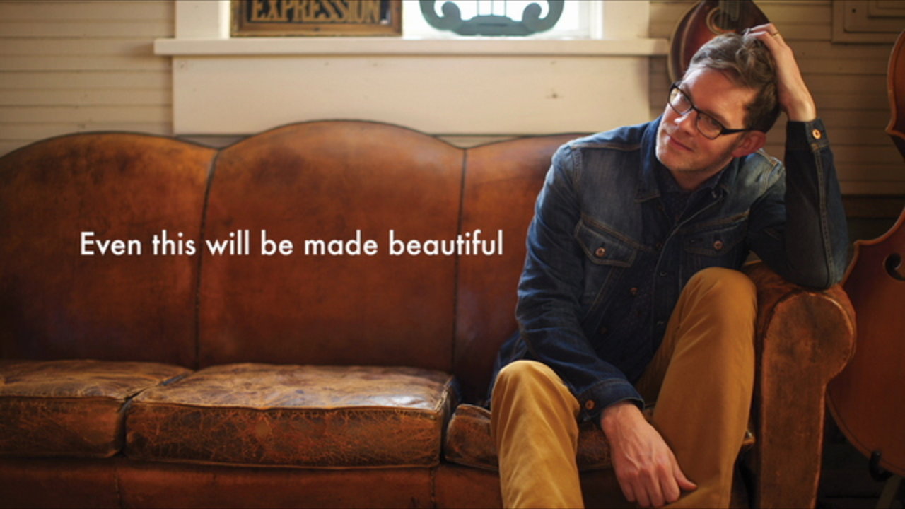 Even This Will Be Made Beautiful (Lyric Video)