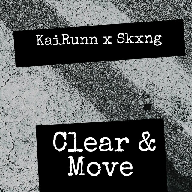 Clear & Move (feat. Skxng)