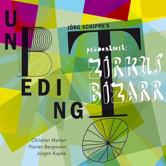 Zirkus Bizarr (Instrumental)
Jörg Schippa's Unbedingt