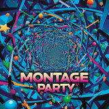 MONTAGE PARTY