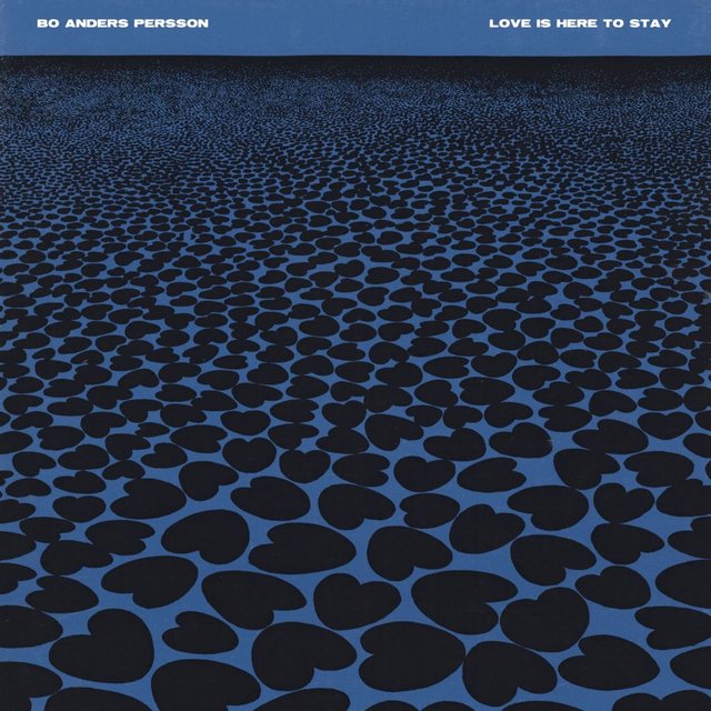 Cover art for album Love Is Here to Stay by Bo Anders Persson
