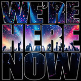 We're Here Now (LPT Anthem)