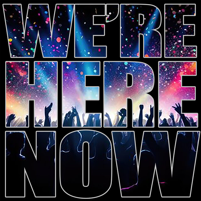 We're Here Now (LPT Anthem) (Single)