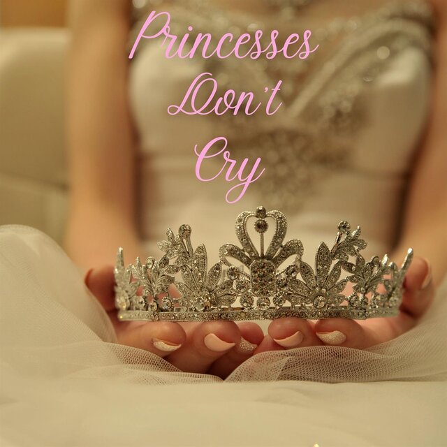 Princesses Don't Cry