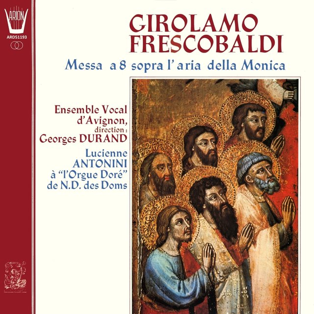Frescobaldi - Messa a 8 sopra l'aria della Monica (À l'orgue doré de Notre-Dame-des-Doms)