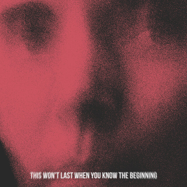 This Won't Last When You Know the Beginning