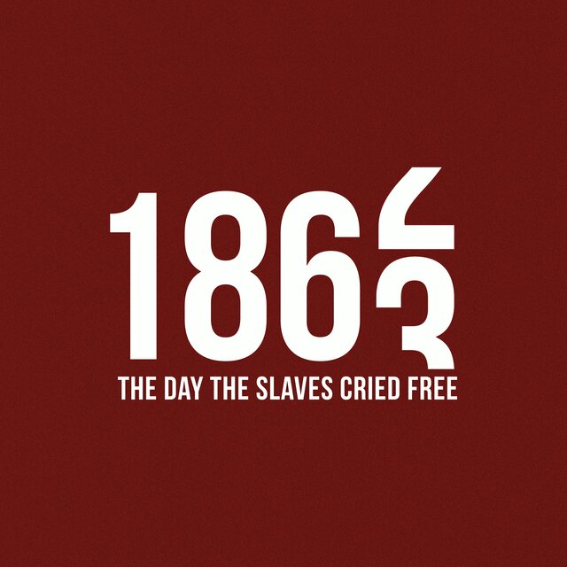The Day the Slaves Cried Free/1863