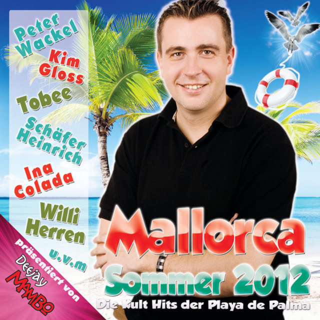 Deejay Mambo präsentiert Mallorca Sommer 2012 (Die Kult Hits der Playa de Palma)