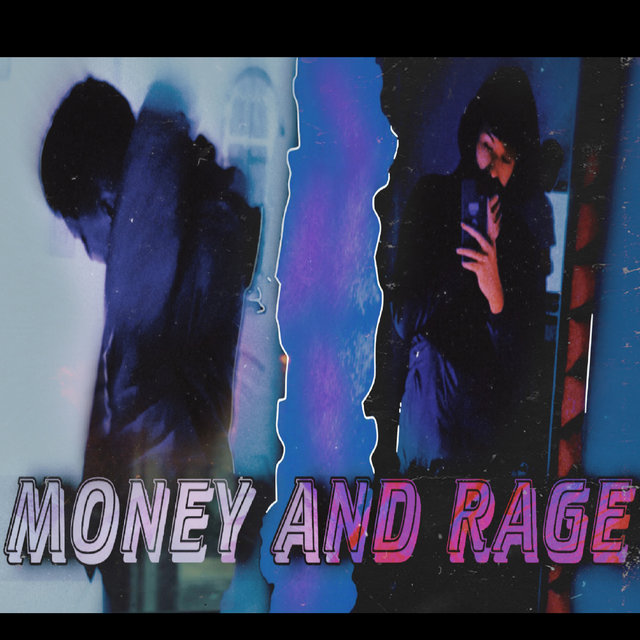 Money and Rage