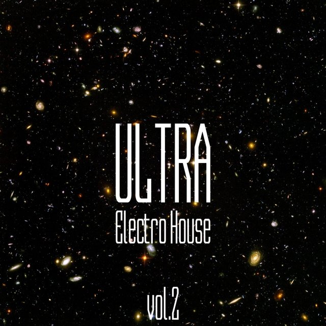 Electro House Ultra Vol. 2