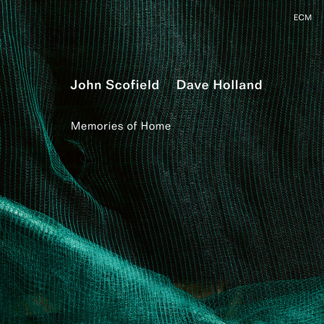 Memories of Home
John Scofield, Dave Holland