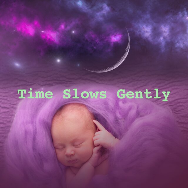 Time Slows Gently