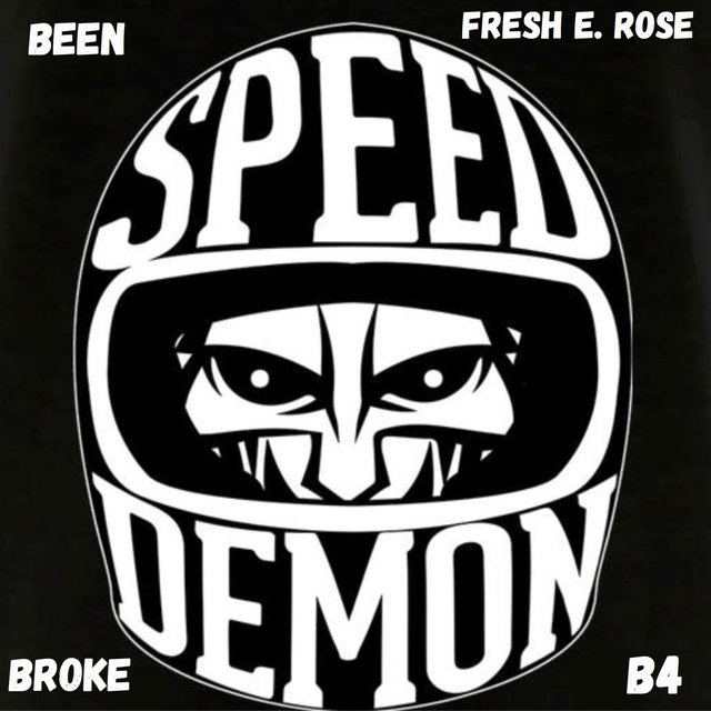 Been Broke Before 4 - Speed Demon