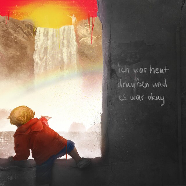 ich war heut draußen und es war okay