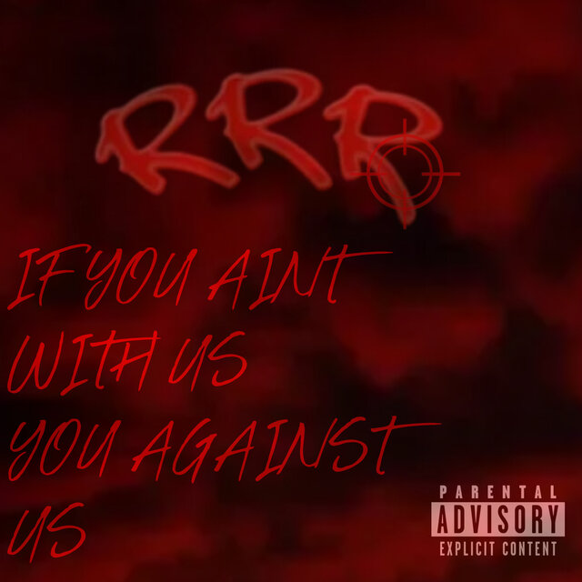IF YOU AINT WITH US YOU AGAINST US