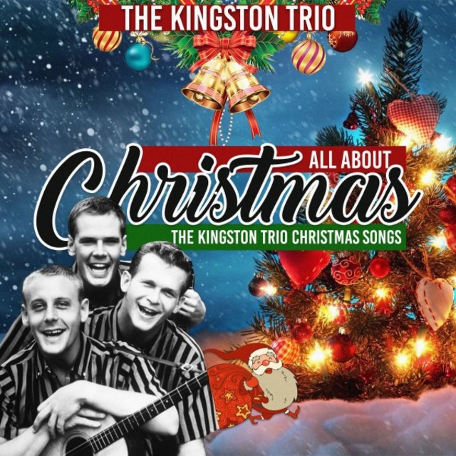 All About Christmas (The Kingston Trio Christmas Songs)