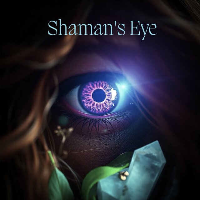 Shaman's Eye: Spiritual Visions with Shamanic Flute and Drums
