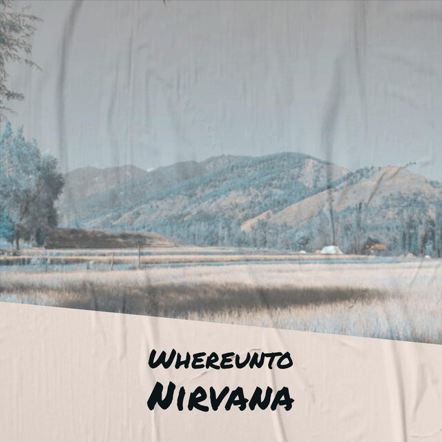 Whereunto Nirvana