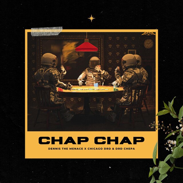 Chap Chap (feat. Chicago DRD & Chepa)