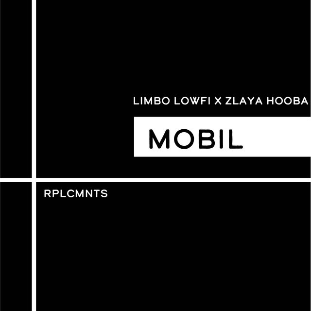 Mobil (feat. Zlaya Hooba & Rplcmnts)