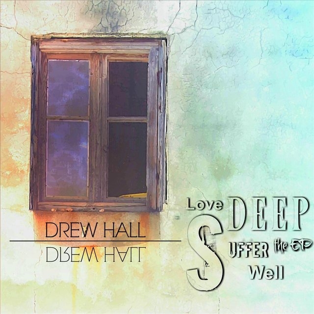 Love Deep Suffer Well - EP