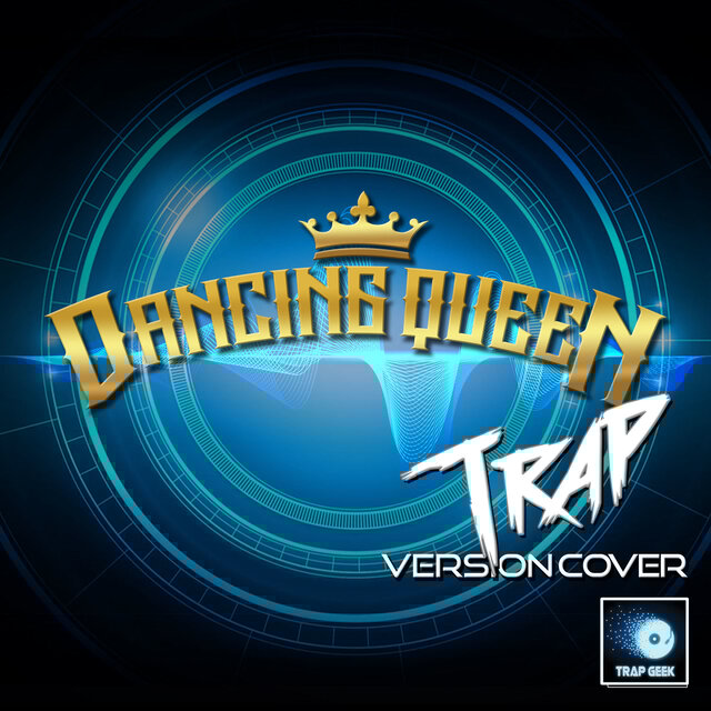 Dancing Queen (Trap Cover Version)