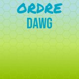 Ordre Dawg