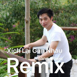 Xích Lại Gần Nhau