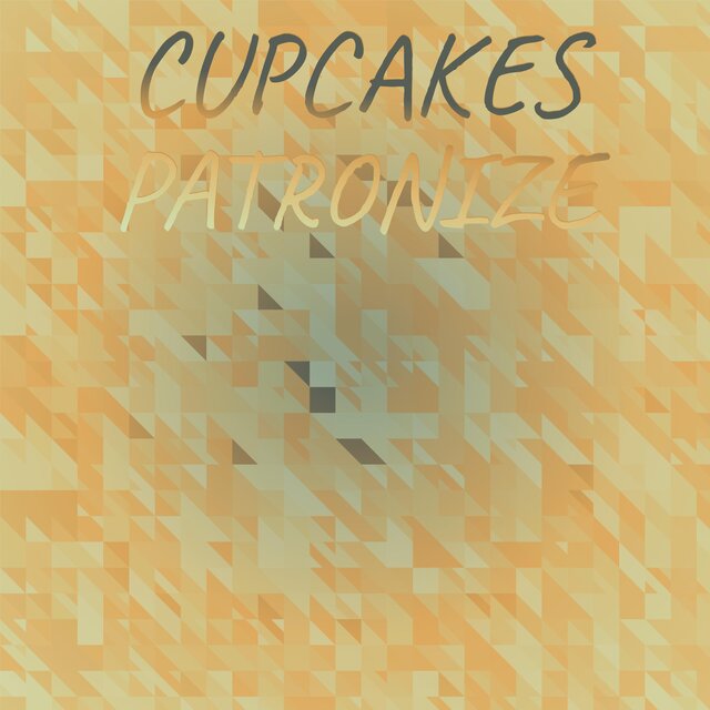 Cupcakes Patronize
