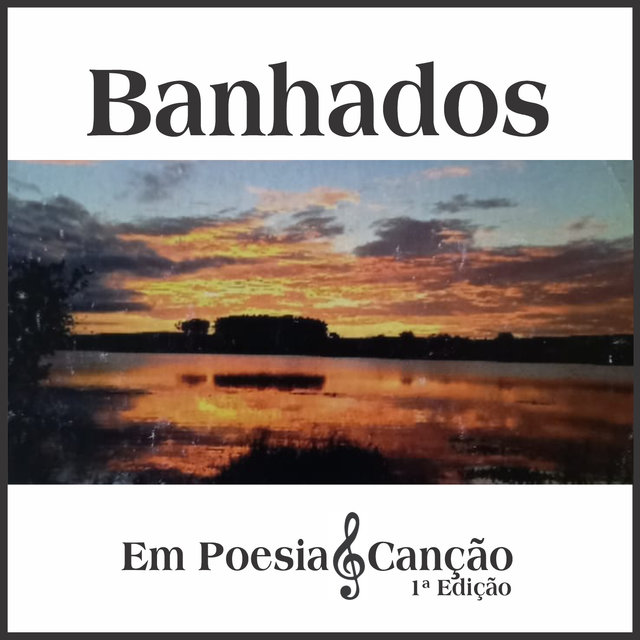 Banhados Em Poesia & Canção - 1° Edição