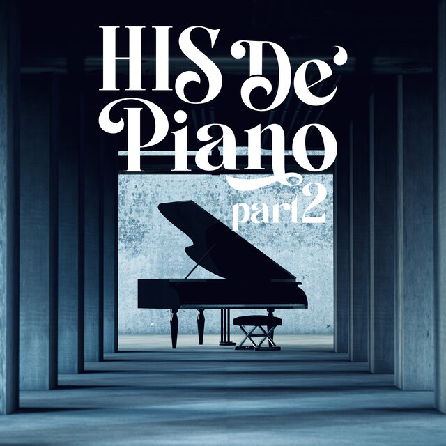 HIS De' Piano, Pt. 2
