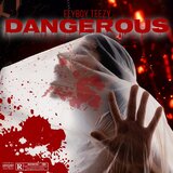 Dangerous
