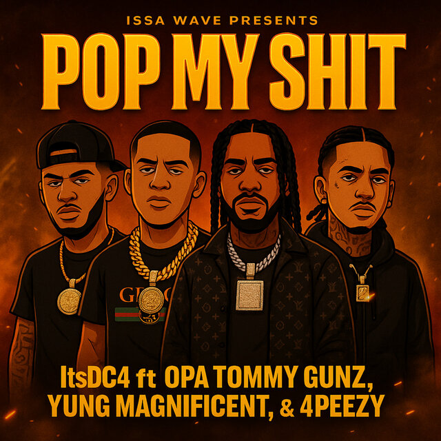 Pop My Shit (feat. OPA Tommy Gunz, Yung Magnificent & 4Peezy)