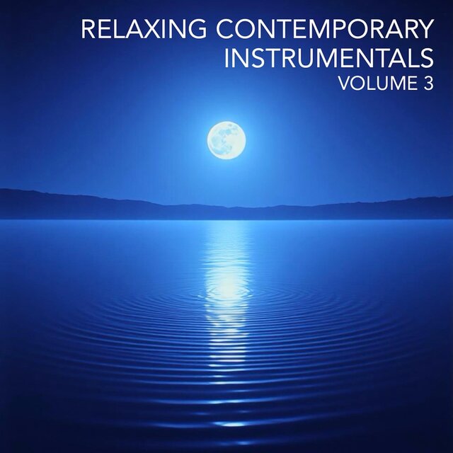 Relaxing Contemporary Instrumentals Volume 3